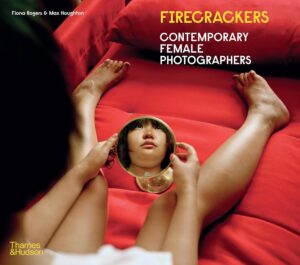 Firecrackers : Female Photographers Now