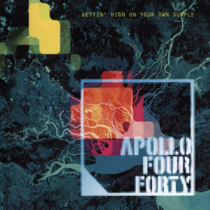Apollo Four Forty – Gettin' High On Your Own Supply