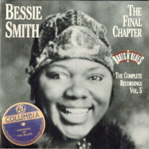 Bessie Smith – The Complete Recordings Vol. 5 The Final Chapter [2CD]