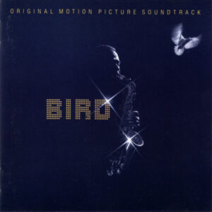 Bird – Bird (Original Motion Picture Soundtrack)
