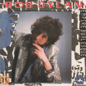 Bob Dylan – Empire Burlesque