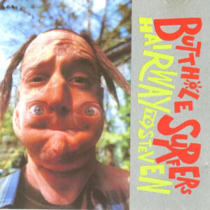 Butthole Surfers – Hairway To Steven