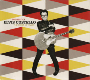Elvis Costello – The Best Of Elvis Costello - The First 10 Years