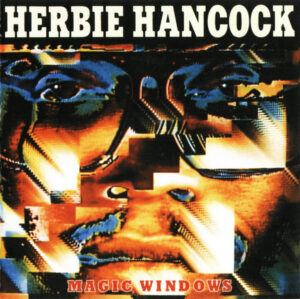 Herbie Hancock – Magic Windows