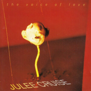 Julee Cruise – The Voice Of Love