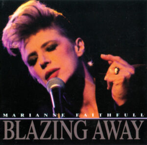 Marianne Faithfull – Blazing Away