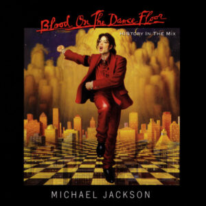 Michael Jackson - Blood On The Dance Floor (HIStory In The Mix)