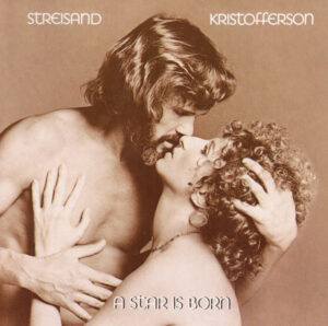 Streisand, Kristofferson -  A Star Is Born