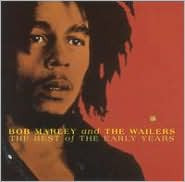 Bob Marley & The Wailers - The Best Of The Early Years