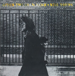 Neil Young – After The Gold Rush