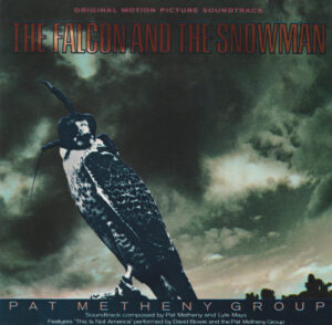 Pat Metheny Group – The Falcon And The Snowman (Original Motion Picture Soundtrack)