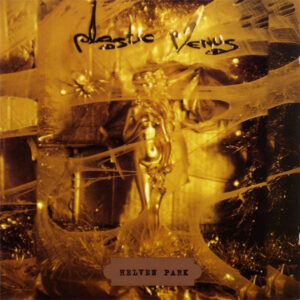 Plastic Venus – Helven Park