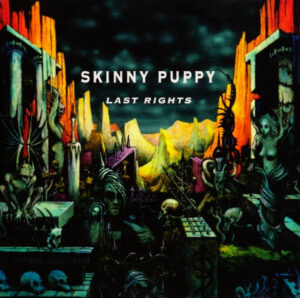Skinny Puppy – Last Rights
