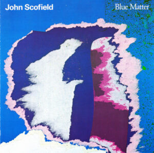 John Scofield – Blue Matter