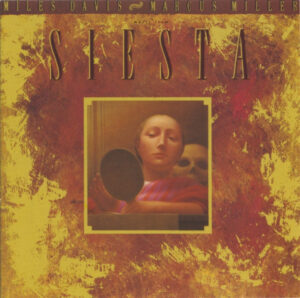Miles Davis / Marcus Miller – Music From Siesta