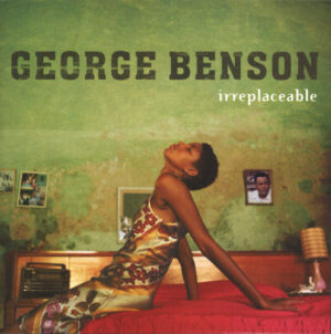 George Benson – Irreplaceable