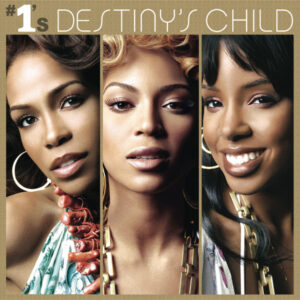 Destiny's Child – #1's