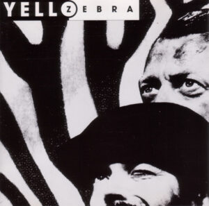 Yello – Zebra
