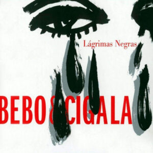 Bebo & Cigala – Lágrimas Negras