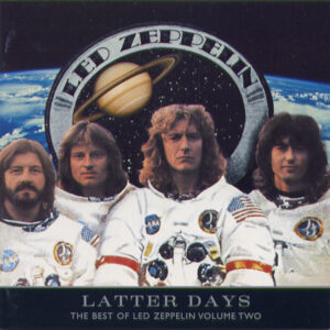 Led Zeppelin – Latter Days: The Best Of Led Zeppelin Volume Two