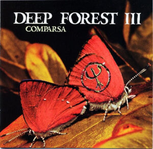 Deep Forest III – Comparsa