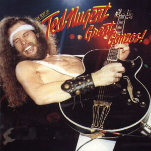 Ted Nugent – Great Gonzos! - The Best Of Ted Nugent