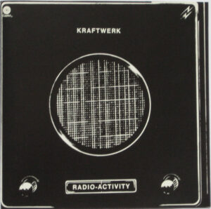 Kraftwerk – Radio-Activity