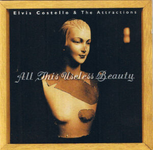 Elvis Costello & The Attractions – All This Useless Beauty