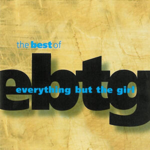 Everything But The Girl – The Best Of Everything But The Girl
