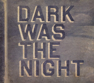 Various – Dark Was The Night [2CD]