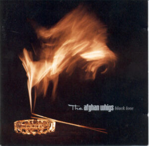The Afghan Whigs – Black Love