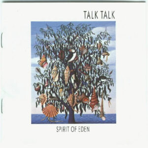 Talk Talk – Spirit Of Eden
