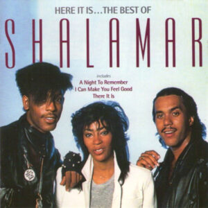 Shalamar – Here It Is ... The Best Of Shalamar