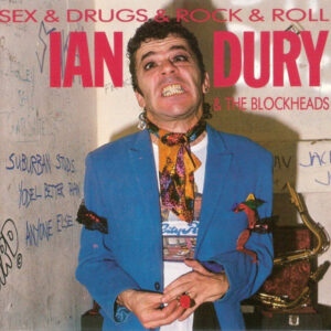 Ian Dury & The Blockheads – Sex & Drugs & Rock & Roll