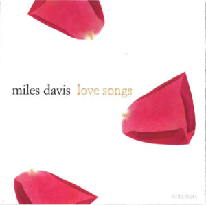 Miles Davis – Love Songs