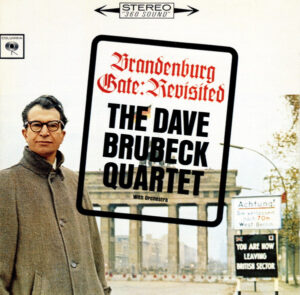 The Dave Brubeck Quartet – Brandenburg Gate: Revisited