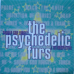 The Psychedelic Furs – Should God Forget: A Retrospective [2CD]