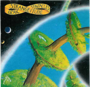 Ozric Tentacles – Strangeitude
