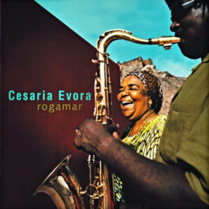 Cesaria Evora – Rogamar