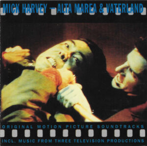 Mick Harvey – Alta Marea & Vaterland