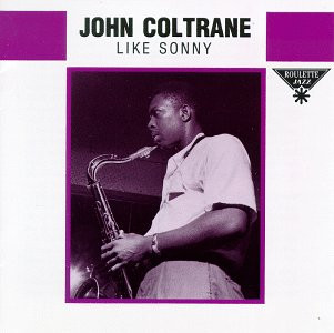 John Coltrane – Like Sonny