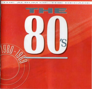 Various – The 80's - The Album Of The Decade [2CD]
