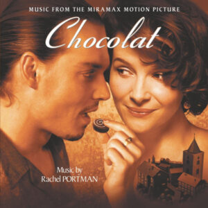 Rachel Portman – Chocolat (Music From The Miramax Motion Picture)