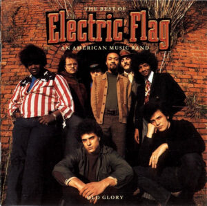 Electric Flag – Old Glory: The Best Of Electric Flag