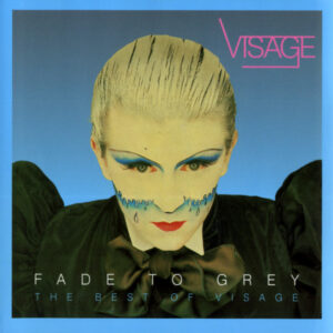 Visage – Fade To Grey (The Best Of Visage)