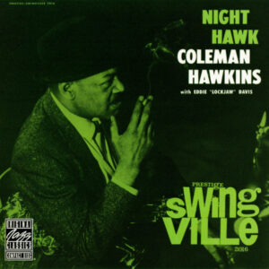 Coleman Hawkins With Eddie "Lockjaw" Davis – Night Hawk