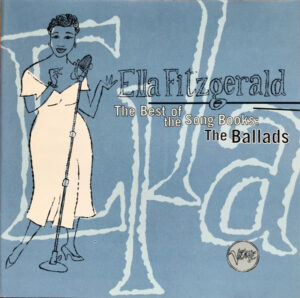 Ella Fitzgerald – The Best Of The Song Books: The Ballads
