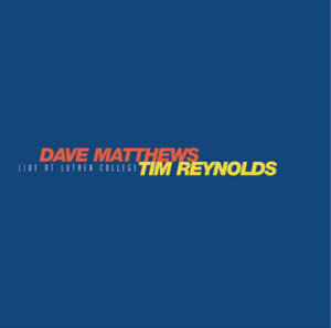 Dave Matthews, Tim Reynolds – Live At Luther College [2CD]