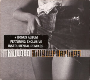 Kid Loco – Kill Your Darlings