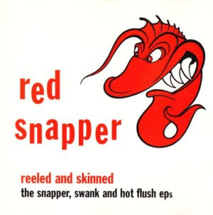 Red Snapper – Reeled And Skinned